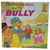 Random House The Berenstain Bears and the Bully by Stan & Jan Berenstain (1993), illustrated First Time Books cover showing the Bear family and a young bear confronting a bully outdoors.