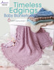 Annie's Books-Timeless Edgings Baby Blankets -AA-54268 - 7325264323549781640254268