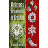 Christmas Ornaments To Crochet- - B6789613 - 97804867896139780486789613