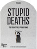 University Games Stupid Deaths Board Game- - UG1404 - 794764014044 University Games Stupid Deaths Board Game- - UG1404 - 794764014044