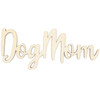 12 Pack - CousinDIY Unfinished Wood Script Phrase-Dog Mom - CCSCRIPT-1264 - 191648105858