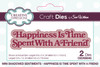 2 Pack Creative Expressions Craft Dies By Sue Wilson-Happiness Is Time Spent With A Friend 5A0020K0-1G369 - 5055305987421