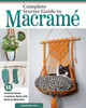 Complete Starter Guide To Macrame-Softcover 5A002W52-1GWV5 - 9781497104945