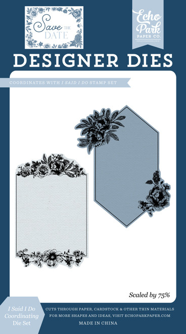 Echo Park Save The Date Die Set-I Said I Do Coordinating Die Set - 5A003J23-1HD66 - 810208645916