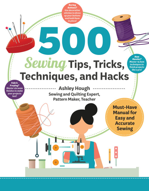 500 Sewing Tips, Tricks, Techniques, And Hacks-Must-Have Manual For Sewing - 5A003G4T-1HB0X - 9781639811236