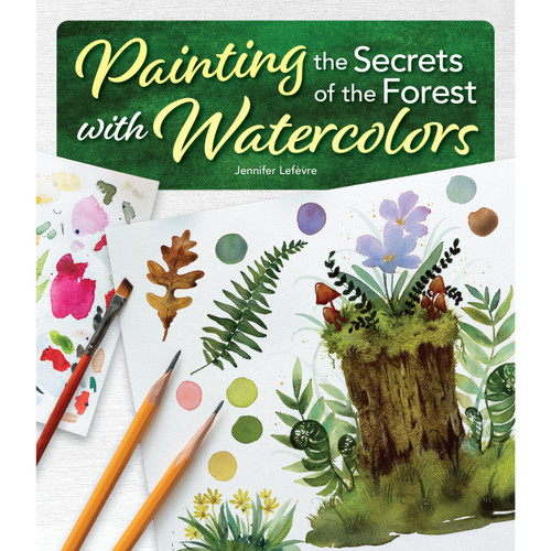 Painting The Secrets of The Forest With Watercolors -Softcover - 5A003T9W-1HQ5N - 9781497207561