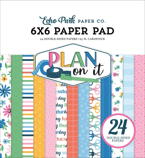6 Pack - Echo Park Double-Sided Paper Pad 6"X6"-Plan On It - 5A00340H-1H5PD - 810192594283