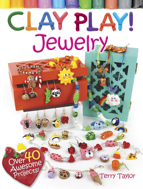 Clay Play! JewelryB6799445 - 97804867994459780486799445