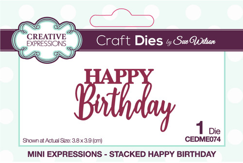 Creative Expressions Craft Dies By Sue Wilson-Mini ExpressionsHappy Birthday CEDME074