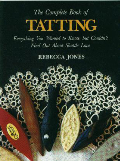 The Complete Book Of TattingB6896393 - 97809168963939780916896393