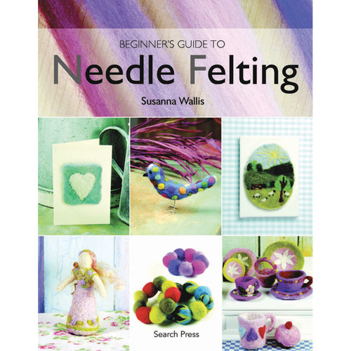 Beginner's Guide To Needle FeltingB4482511 - 97818444825119781844482511