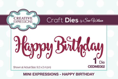Creative Expressions Craft Dies By Sue Wilson-Mini Expressions-Happy Birthday CEDME002