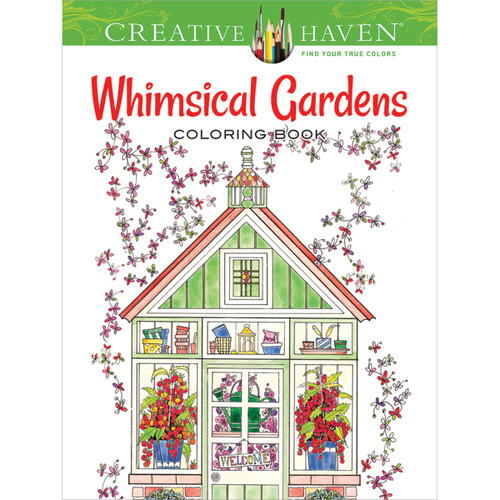 Creative Haven: Whimsical Gardens Coloring Book-Softcover B6796758 - 97804867967589780486796758
