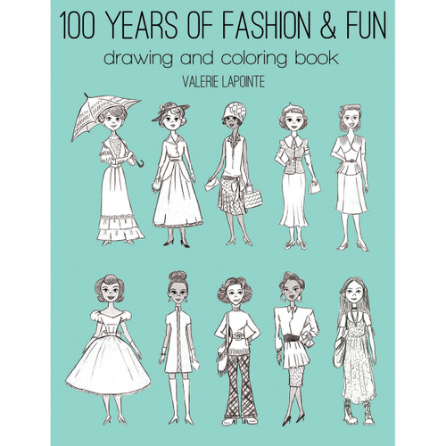 100 Years Of Fashion & Fun Drawing & Coloring Book-899B1 - 044974899017