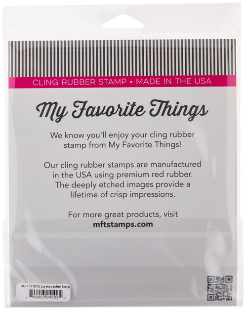 My Favorite Things Background Cling Rubber Stamp 5.75"X5.75"-Cue The Confetti Background BG151