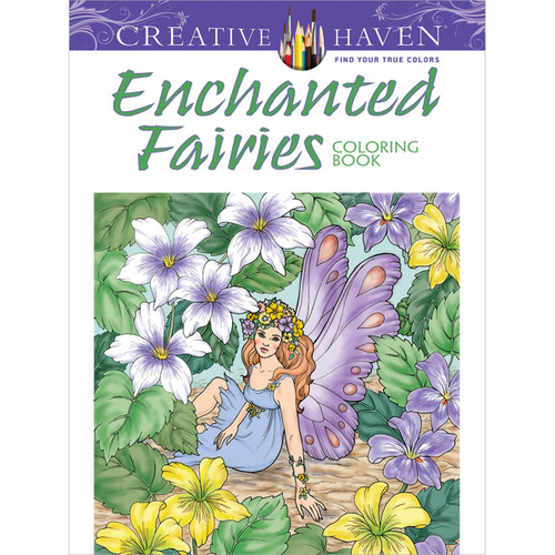 Creative Haven: Enchanted Fairies Coloring Book-Softcover B6799186 - 97804867991869780486799186