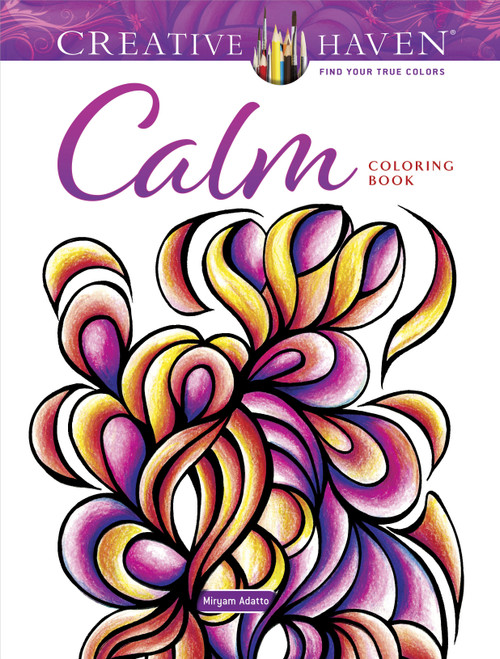 Creative Haven: Calm Coloring Book-Softcover B6850740 - 9780486850740