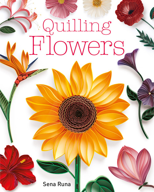 Quilling Flowers-Softcover B4946562 - 9781784946562