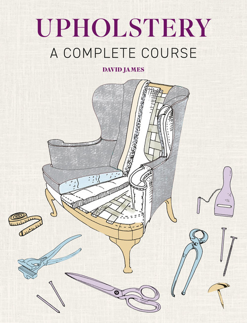 Upholstery: A Complete CourseB4946555 - 9781784946555
