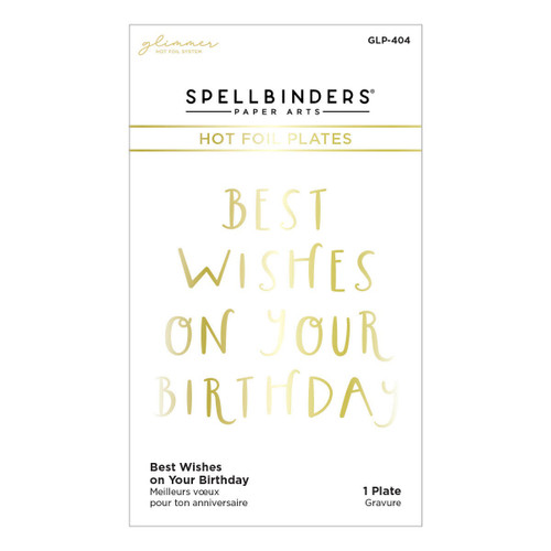 Spellbinders Glimmer Hot Foil Plate From Cardfront Sentiment-Best Wishes On Your Birthday GLP404 - 811305039608