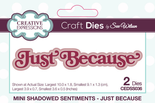 Creative Expressions Mini Craft Dies By Sue Wilson-Just Because Shadowed Sentiments CEDSS036 - 5055305986660