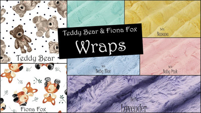 Teddy Bear & Fiona Fox Wrap