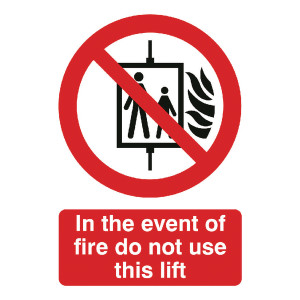 SR47001 Safety Sign In The Event Fire Do Not Use This Lift FR08651R
