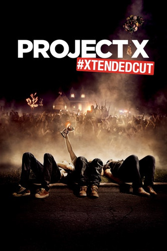 Project X Extended Cut
