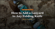 How to Add a Lanyard to Any Folding Knife (Step-by-Step Guide)