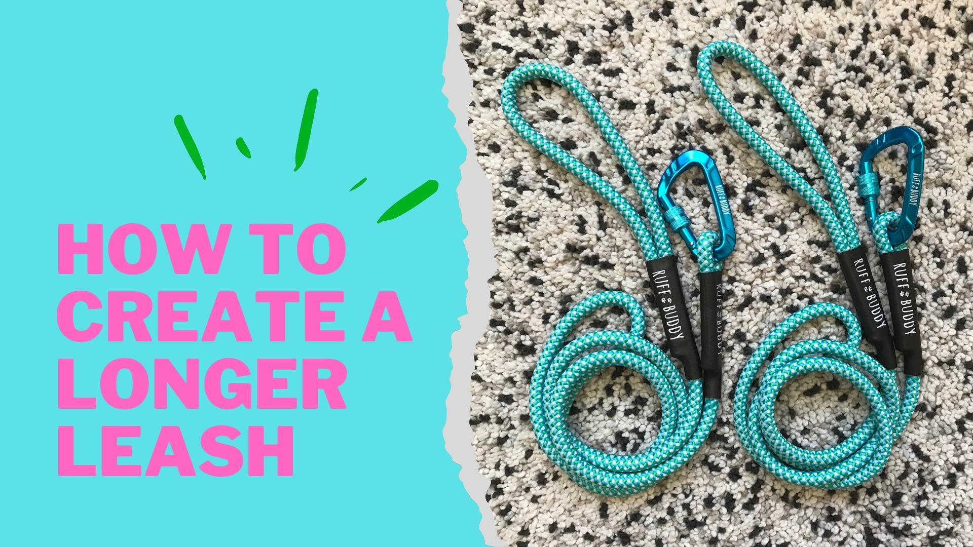 HOW TO CREATE A LONGER LEASH Ruff Buddy