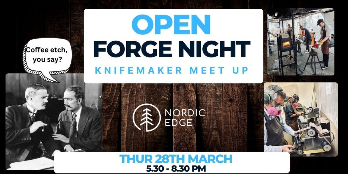 OPEN FORGE NIGHT Thursday 28th March 2024