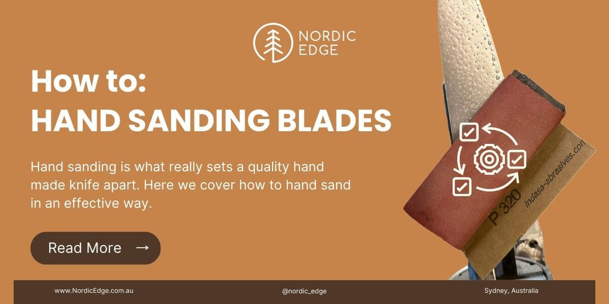HOW TO Hand Sanding a Knife Blade Nordic Edge