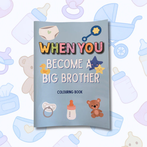 When You Become A Big Brother - Colouring Book When You Become A Big Brother - Colouring Book