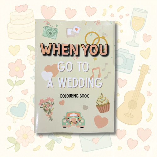When You Go to a Wedding - Colouring Book