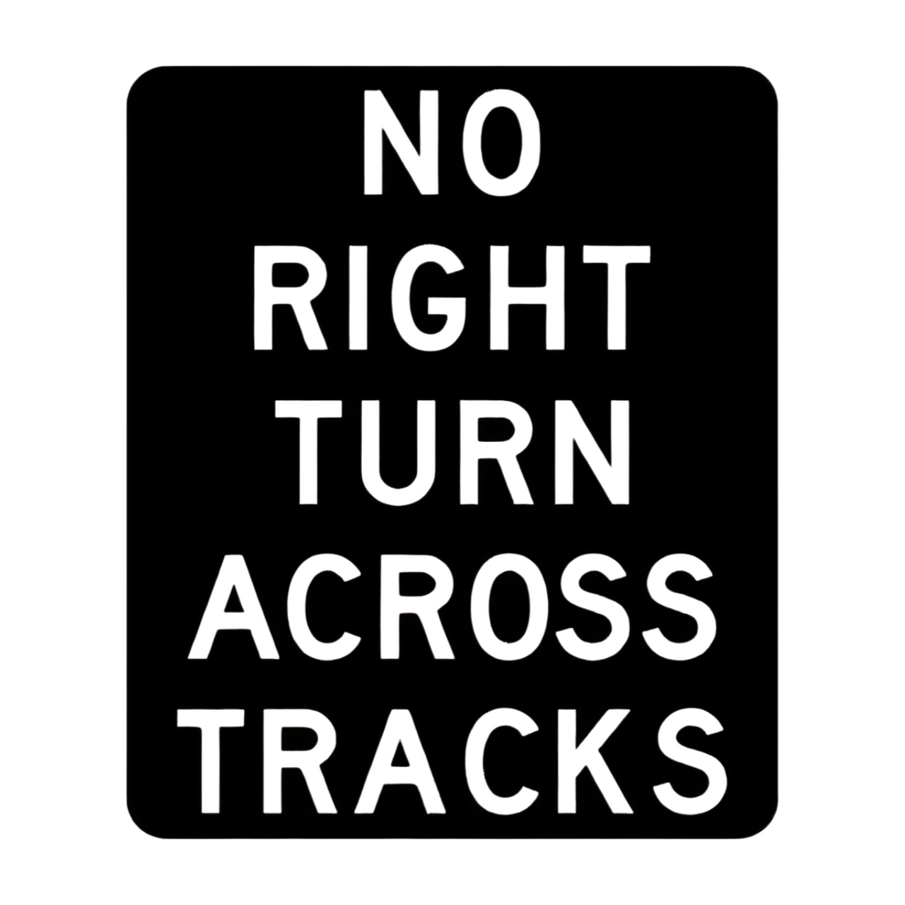 R3-1a No Right Turn Across Tracks