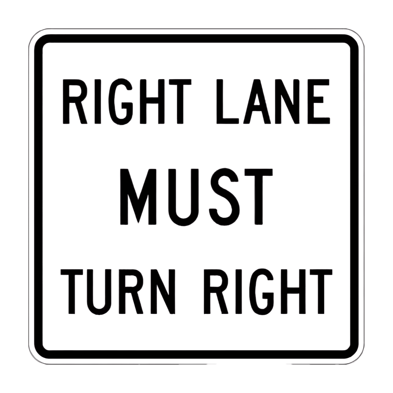 R3-7R Right Lane Must Turn Right