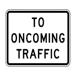 R1-2a To Oncoming Traffic
