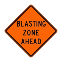 W22-1 Blasting Zone Ahead