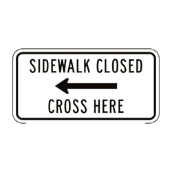 R9-11 Sidewalk Closed Ahead Cross Here