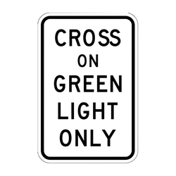 R10-1 Cross on Green Light Only