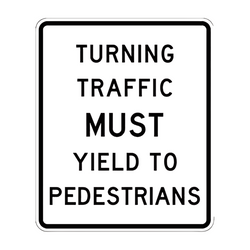 R10-15 Traffic Must Yield To Pedestrians