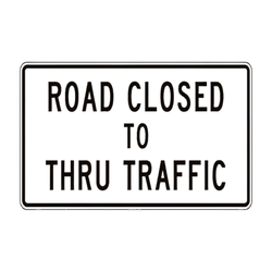 R11-4 Road Closed To Thru Traffic