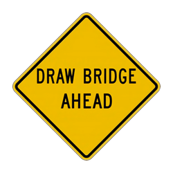 W3-6 Draw Bridge Ahead