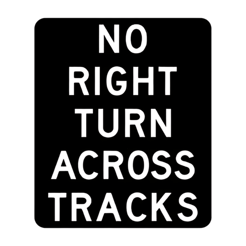 R3-1a No Right Turn Across Tracks R3-1a No Right Turn Across Tracks