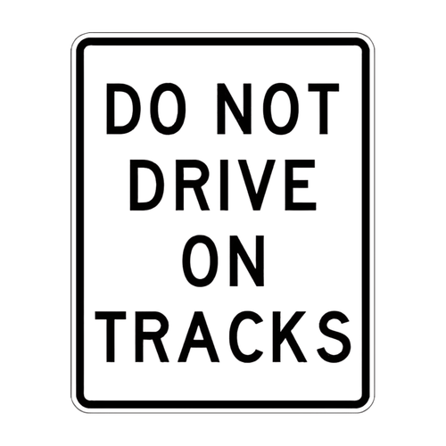 R15-6a Do Not Drive On Tracks R15-6a Do Not Drive On Tracks