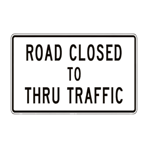 R11-4 Road Closed To Thru Traffic R11-4 Road Closed To Thru Traffic