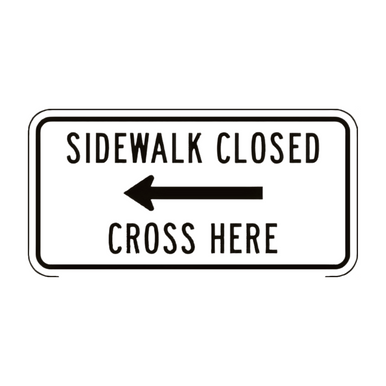 R9-11 Sidewalk Closed Ahead Cross Here