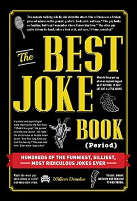 (eBook PDF) The Best Joke Book (Period) Hundreds of the Funniest, Silliest, Most Ridiculous Jokes Ever (eBook PDF) The Best Joke Book (Period) Hundreds of the Funniest, Silliest, Most Ridiculous Jokes Ever