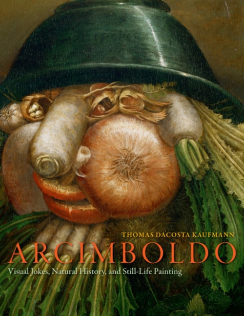 (eBook PDF) Arcimboldo 1st Edition Visual Jokes, Natural History, and Still-Life Painting (eBook PDF) Arcimboldo 1st Edition Visual Jokes, Natural History, and Still-Life Painting