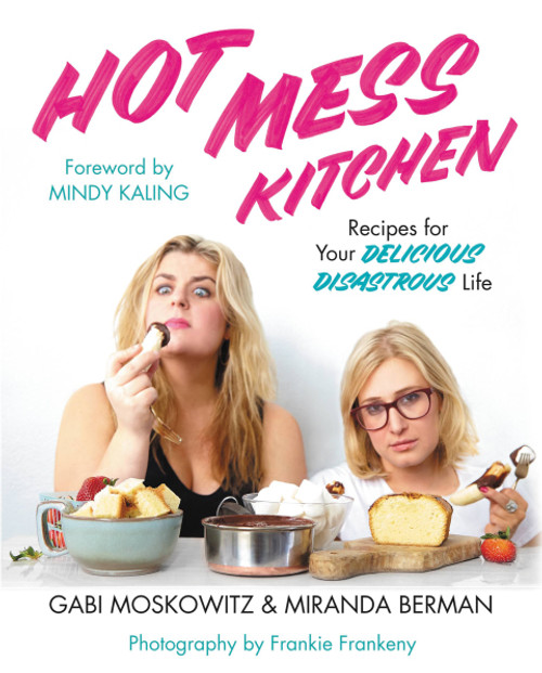 (eBook PDF) Hot Mess Kitchen Recipes for Your Delicious Disastrous Life (eBook PDF) Hot Mess Kitchen Recipes for Your Delicious Disastrous Life